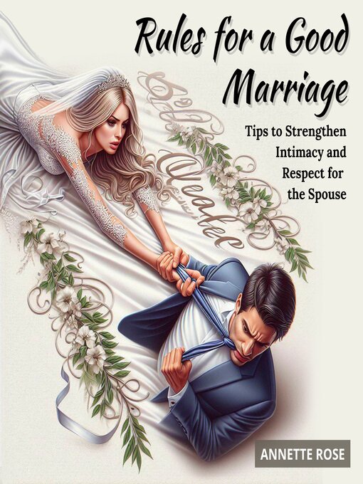 Title details for RULES FOR a GOOD MARRIAGE by ANNETTE ROSE - Wait list